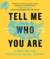 Cover image for Tell Me Who You are: A Roadmap for Cultivating Racial Literacy