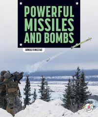 Cover image for Powerful Missiles and Bombs