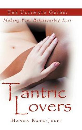 Cover image for Tantric Lovers: The Ultimate Guide: Making Your Relationship Last