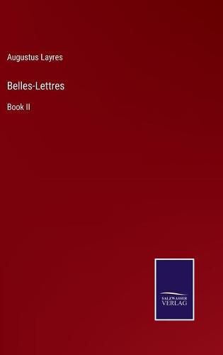 Cover image for Belles-Lettres: Book II