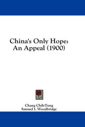 Cover image for China's Only Hope: An Appeal (1900)