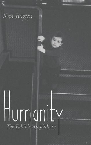 Cover image for Humanity: The Fallible Amphibian