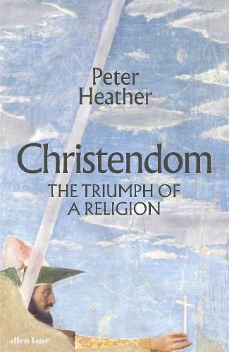 Cover image for Christendom: The Triumph of a Religion