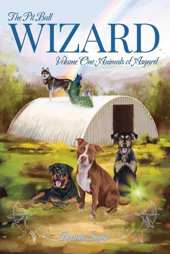 Cover image for The Pit Bull Wizard: Volume One: Animals of Asgard