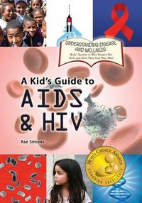 Cover image for A Kid's Guide to AIDS and HIV