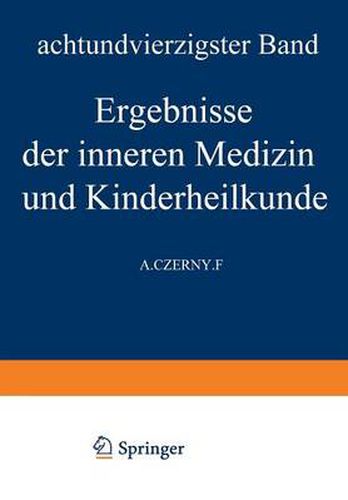 Cover image for Ergebnisse Der Inneren Medizin Und Kinderheilkunde: Achtundvierzigster Band