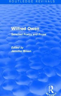 Cover image for Wilfred Owen (Routledge Revivals): Selected Poetry and Prose