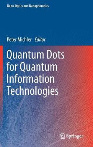 Quantum Dots for Quantum Information Technologies