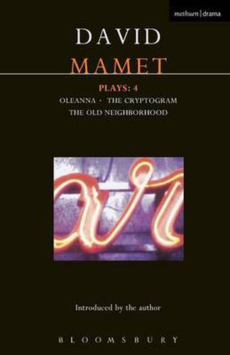 Mamet Plays: 4: Crytogram; Oleanna; the Old Neighborhood
