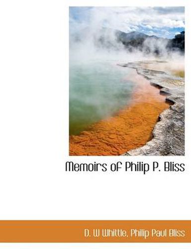 Cover image for Memoirs of Philip P. Bliss