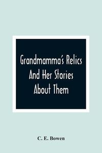 Cover image for Grandmamma'S Relics And Her Stories About Them