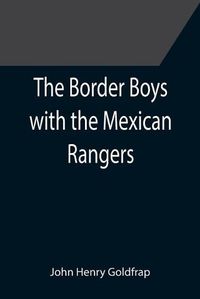 Cover image for The Border Boys with the Mexican Rangers