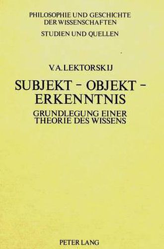 Cover image for Subjekt - Objekt - Erkenntnis: Grundlegung Einer Theorie Des Wissens