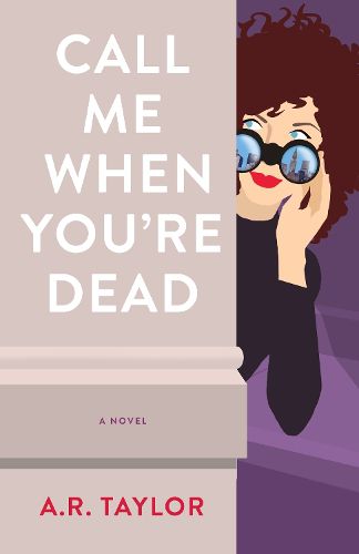Cover image for Call Me When You're Dead: A Novel