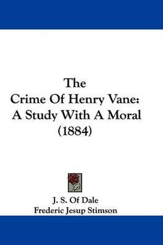 Cover image for The Crime of Henry Vane: A Study with a Moral (1884)