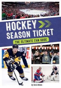 Cover image for Hockey Season Ticket: The Ultimate Fan Guide