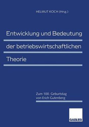 Cover image for Entwicklung und Bedeutung der Betriebswirtschaftlichen Theorie