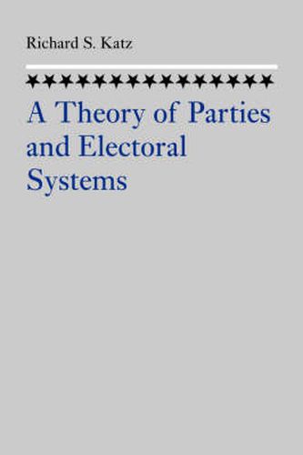 A Theory of Parties and Electoral Systems