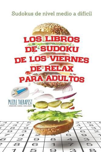 Cover image for Los libros de sudoku de los viernes de relax para adultos Sudokus de nivel medio a dificil