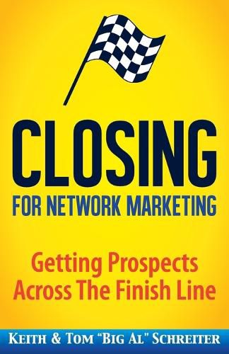 Closing for Network Marketing: Helping our Prospects Cross the Finish Line