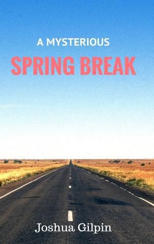 Cover image for A Mysterious Spring Break