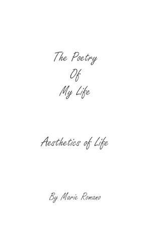 Cover image for The Poetry of My Life: Aesthetics of Life