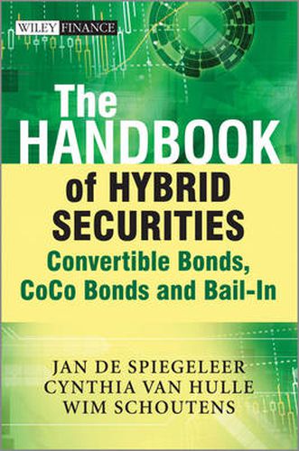 The Handbook of Hybrid Securities: Convertible Bonds, CoCo Bonds, and Bail-In