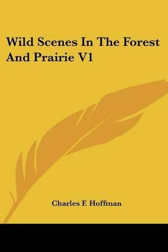 Cover image for Wild Scenes in the Forest and Prairie V1