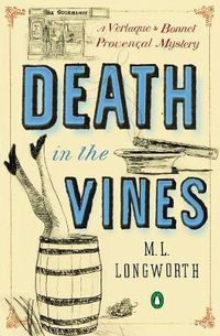 Cover image for Death In The Vines: A Verlaque and Bonnet Mystery