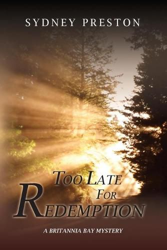 Cover image for Too Late for Redemption: A Britannia Bay Mystery