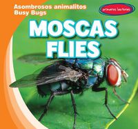 Cover image for Moscas / Flies