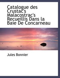 Cover image for Catalogue Des Crustac's Malacostrac's Recueillis Dans La Baie de Concarneau