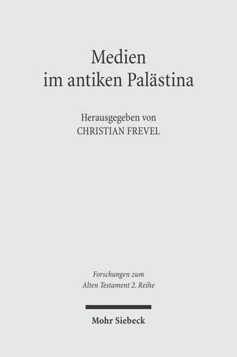 Cover image for Medien im antiken Palastina: Materielle Kommunikation und Medialitat als Thema der Palastinaarchaologie