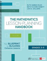 Cover image for The Mathematics Lesson-Planning Handbook, Grades 3-5: Your Blueprint for Building Cohesive Lessons