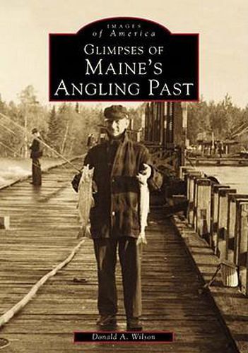 Cover image for Glimpses of Maine's Angling Past