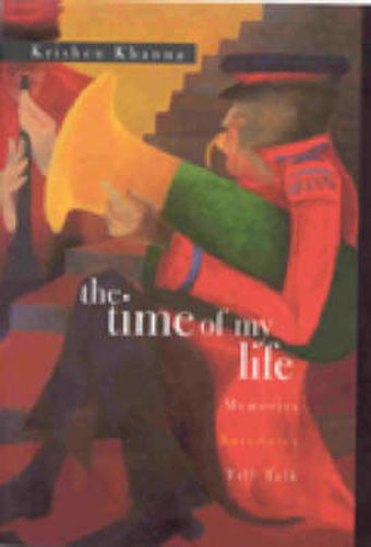 Cover image for The Time of My Life: Memories, Anecdotes, Talk, Talk