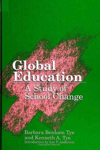 Cover image for Global Education: A Study of School Change