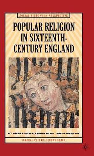 Cover image for Popular Religion in Sixteenth-Century England: Holding their Peace