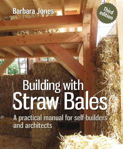 Cover image for Building with Straw Bales: A Practical Manual for Self-Builders and Architects