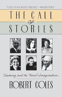 Cover image for The Call of Stories: Teaching and the Moral Imagination