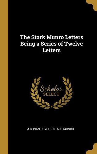 Cover image for The Stark Munro Letters Being a Series of Twelve Letters