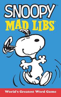 Cover image for Snoopy Mad Libs: World's Greatest Word Game