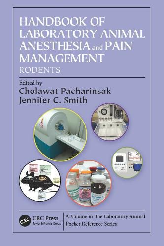 Cover image for Handbook of Laboratory Animal Anesthesia and Pain Management: Rodents