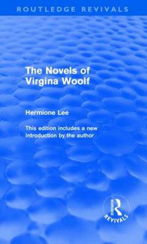 The Novels of Virginia Woolf (Routledge Revivals)