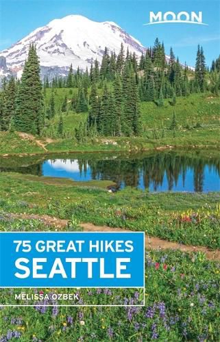 Cover image for Moon 75 Great Hikes Seattle