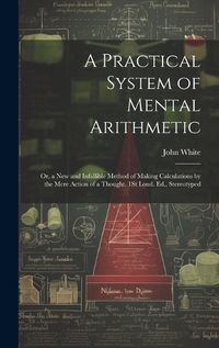 Cover image for A Practical System of Mental Arithmetic