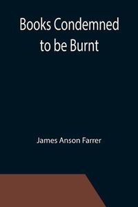 Cover image for Books Condemned to be Burnt