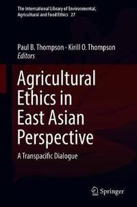 Cover image for Agricultural Ethics in East Asian Perspective: A Transpacific Dialogue