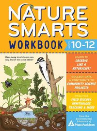 Cover image for Nature Smarts Workbook, Ages 10-12