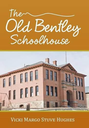 Cover image for The Old Bentley Schoolhouse